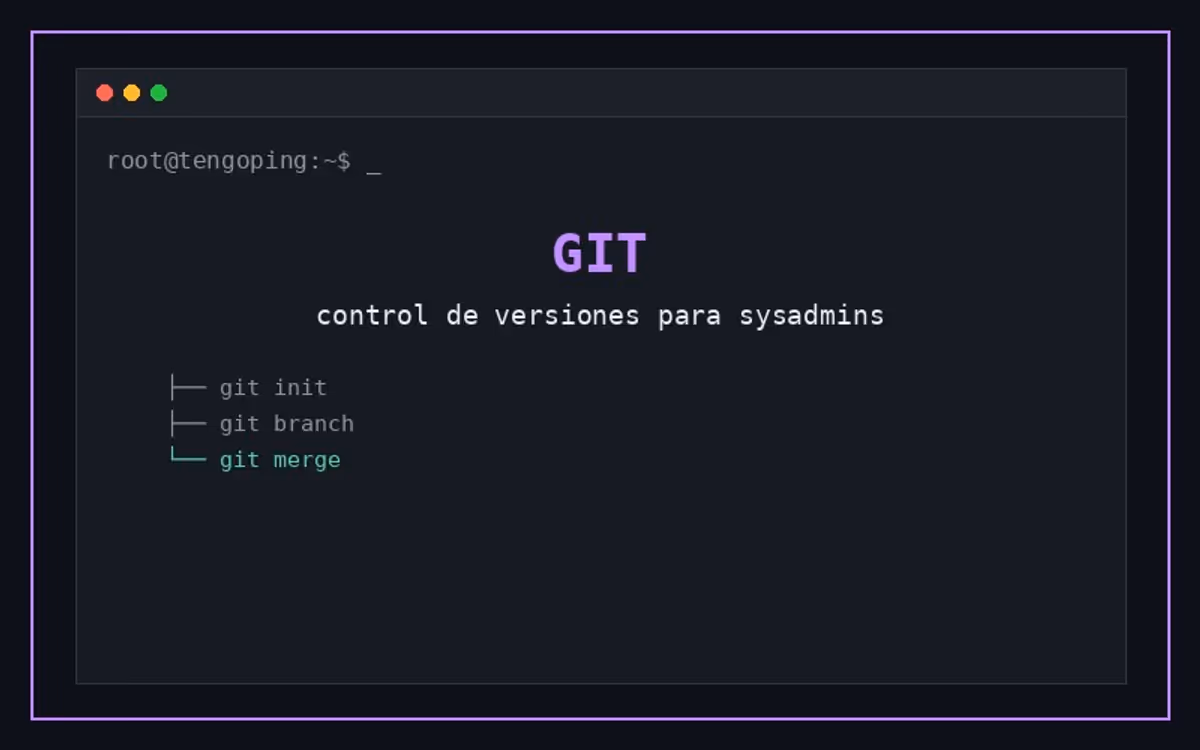 Git para sysadmins: control de versiones en infraestructura
